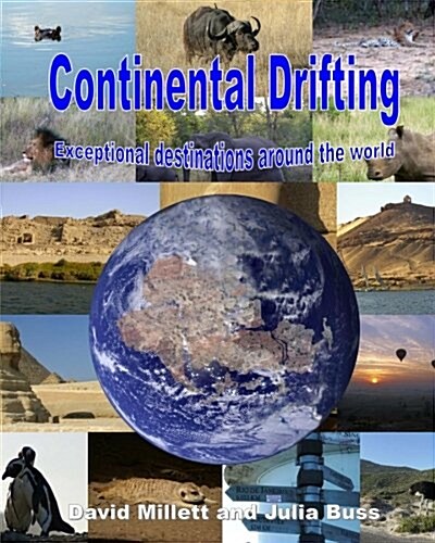 Continental Drifting: Exceptional Destinations Around the World (Paperback)