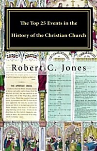 The Top 25 Events in the History of the Christian Church (Paperback)