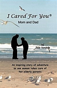 I Cared for You, Mom & Dad (Paperback)