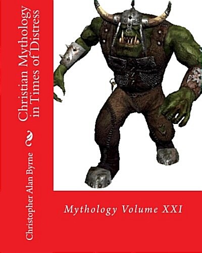 Christian Mythology in Times of Distress: Mythology (Paperback)