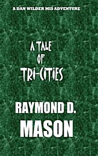 A Tale of Tri-Cities (Paperback)