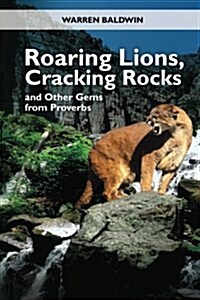 Roaring Lions, Cracking Rocks and Other Gems from Proverbs (Paperback)