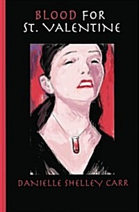 Blood for St Valentine: A New Gothic Novel (Paperback)