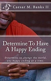 Determine to Have a Happy Ending (Paperback)