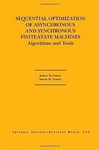 Sequential Optimization of Asynchronous and Synchronous Finite-State Machines: Algorithms and Tools (Paperback, Softcover Repri)