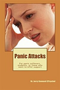 Panic Attacks: A Resource for Panic Sufferers or Students (Paperback)