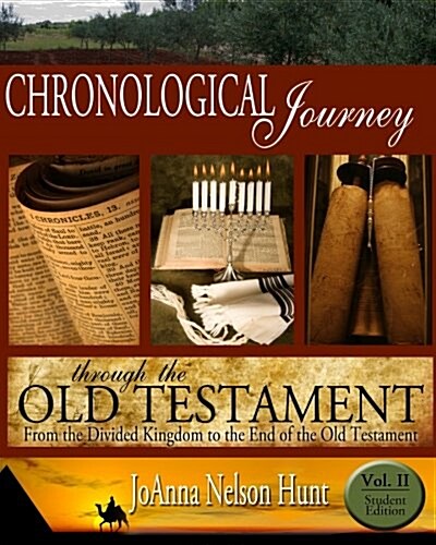 Chronological Journey Through the Old Testament, Student Edition, Volume 2: From the Divided Kingdom to the End of the Old Testament (Paperback)