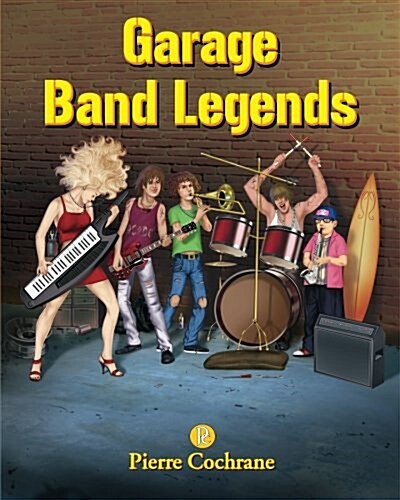 Garage Band Legends: Loud, Proud and Rocking (Paperback)