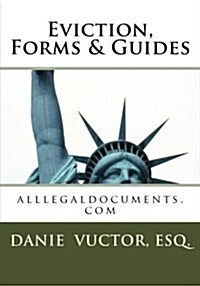 Eviction, Forms & Guides: Alllegaldocuments.com (Paperback)