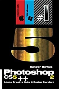 Photoshop Cs5++ 2 (Macintosh/Windows) Adobe Creative Suite 5 Design Standard: Buy This Book, Get a Job ! (Paperback)