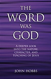 The Word Was God (Paperback)