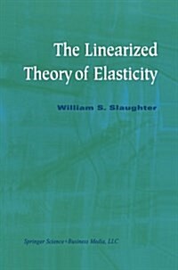 The Linearized Theory of Elasticity (Paperback, Softcover Repri)