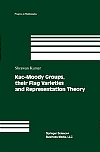 Kac-Moody Groups, Their Flag Varieties and Representation Theory (Paperback, Softcover Repri)