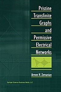 Pristine Transfinite Graphs and Permissive Electrical Networks (Paperback, Softcover Repri)