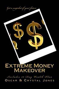 Extreme Money Makeover (Paperback)