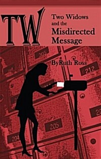 Two Widows and the Misdirected Message (Paperback)