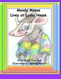 Mandy Mouse Lives at Lydia House (Paperback)