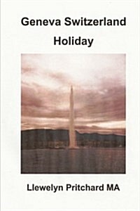Geneva Switzerland Holiday (Paperback)
