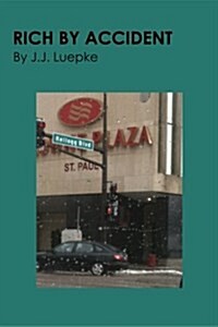 Rich by Accident: J.J. Luepke (Paperback)