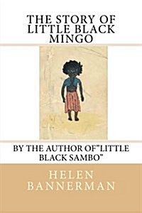 The Story of Little Black Mingo (Paperback)