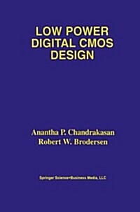 Low Power Digital CMOS Design (Paperback, Softcover Repri)