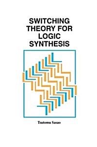 Switching Theory for Logic Synthesis (Paperback, Softcover Repri)