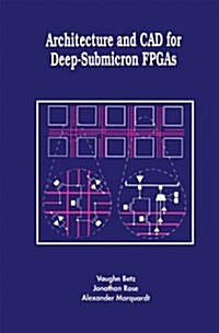 Architecture and CAD for Deep-Submicron FPGAs (Paperback, Softcover Repri)