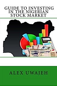 Guide to Investing in the Nigerian Stock Market (Paperback)