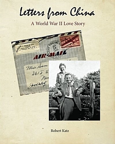 Letters from China: A World War II Love Story (Paperback)