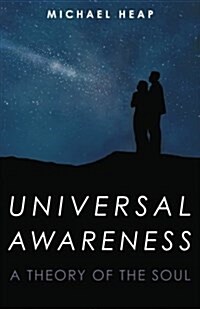 Universal Awareness: A Theory of the Soul (Paperback)