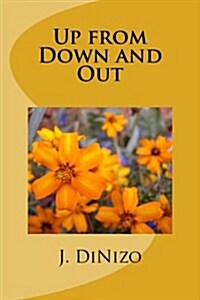 Up from Down and Out (Paperback)