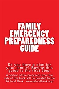 Family Emergency Preparedness Guide (Paperback)