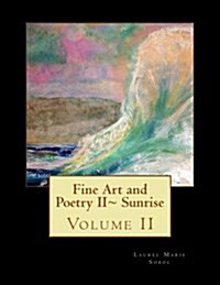 Fine Art and Poetry II Sunrise (Paperback)