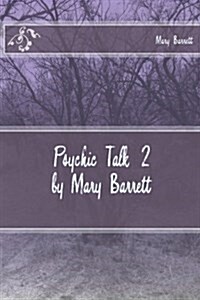 Psychic Talk 2 by Mary Barrett (Paperback)