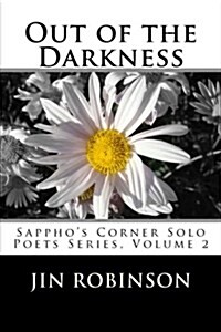 Out of the Darkness: Sapphos Corner Solo Poets Series (Paperback)