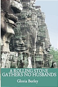 A Rolling Stone Gathers No Husbands: Travel Memoir (Paperback)