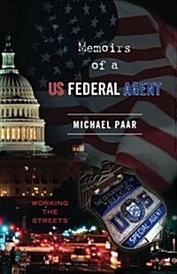 Memoirs of a Us Federal Agent (Paperback)