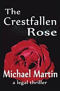 The Crestfallen Rose (Paperback)