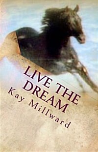 Live the Dream: The Black Stallion (Paperback)