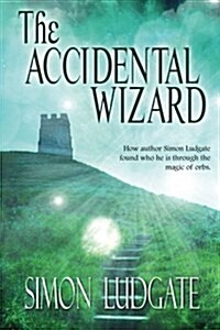 The Accidental Wizard: Simon Ludgate (Paperback)