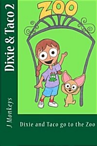 Dixie and Taco Go to the Zoo (Paperback)