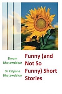 Funny (and Not So Funny) Short Stories (Paperback)