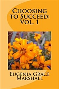 Choosing to Succeed (Paperback)