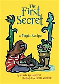 The First Secret: A Magic Recipe (Paperback)