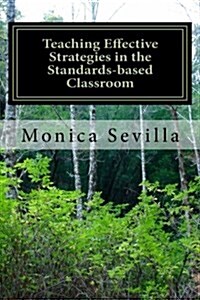 Teaching Effective Strategies in the Standards-Based Classroom (Paperback)