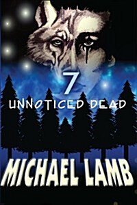 Seven Unnoticed Dead (Paperback)