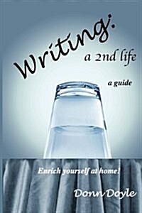 Writing: A 2nd Life (Paperback)