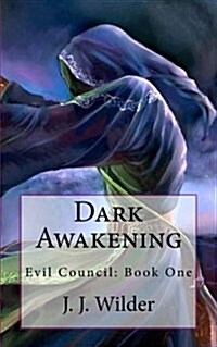 Dark Awakening: Evil Council: Book One (Paperback)