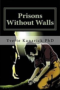 Prisons Without Walls: Help for Victims of Domestic Violence (Paperback)