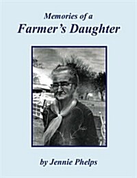 Memories of a Farmers Daughter (Paperback)